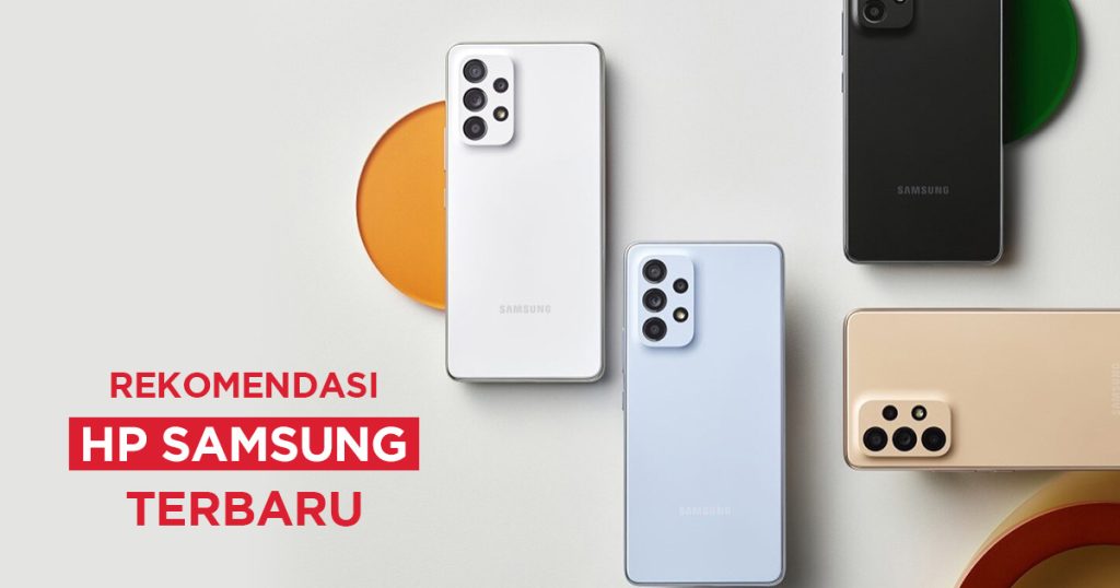 10 Rekomendasi dan Harga HP Samsung Terbaru 2025