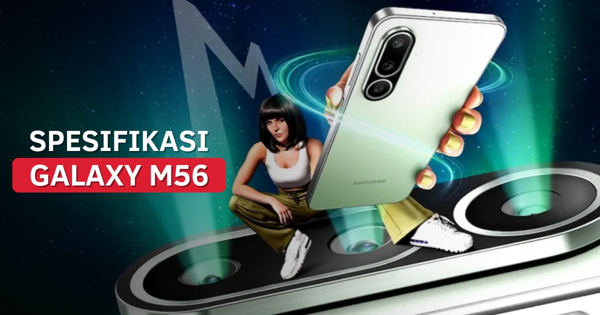 Review Spesifikasi Samsung Galaxy M56: Performa Tangguh