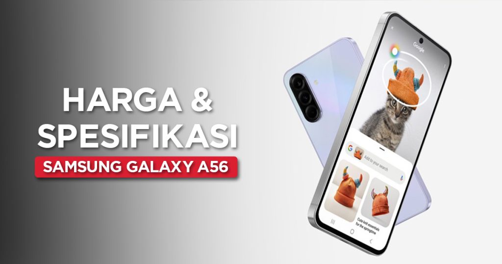 Spesifikasi dan Harga Samsung Galaxy A56, Pakai Exynos